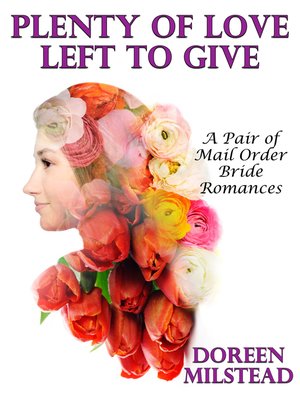 cover image of Plenty of Love Left to Give (A Pair of Mail Order Brides)